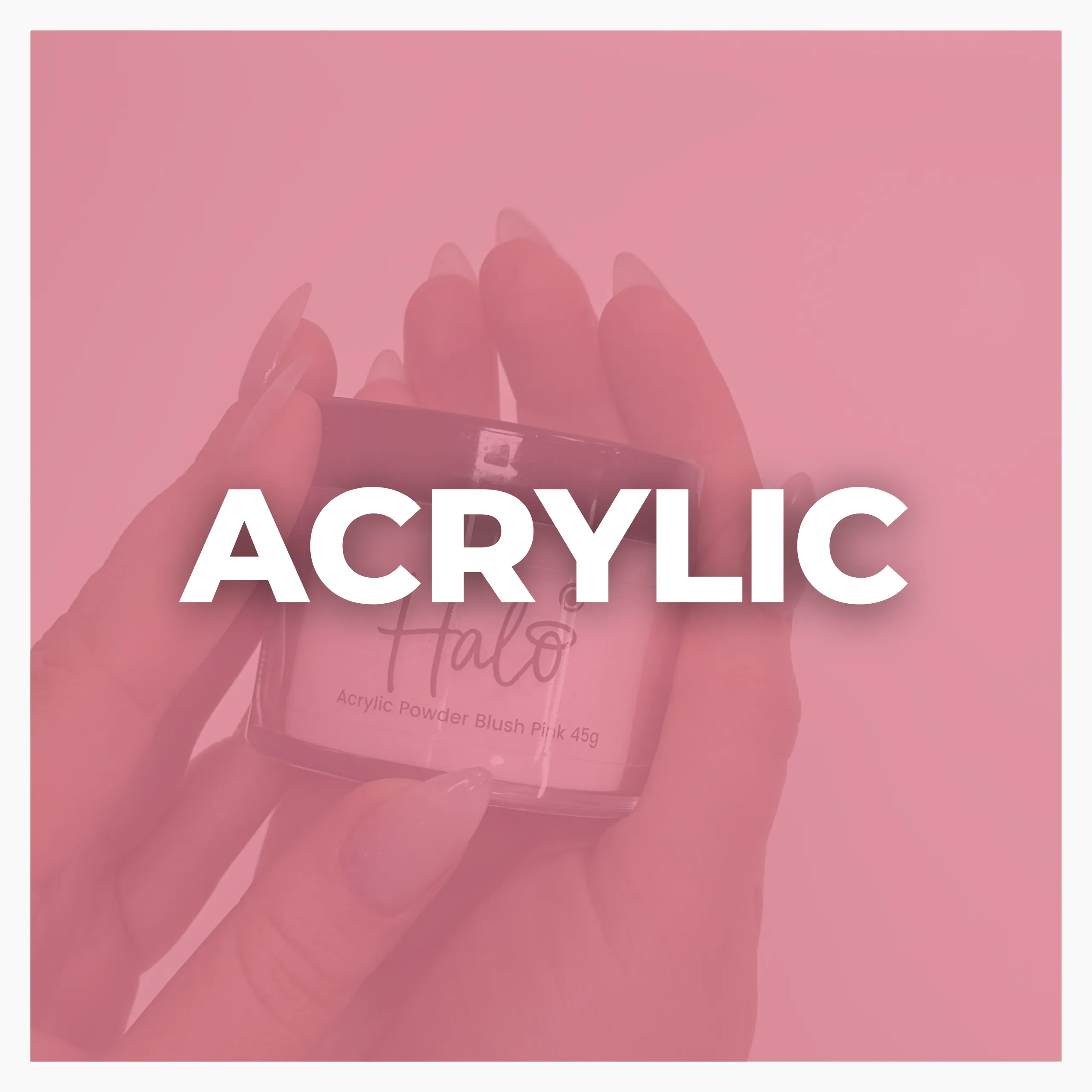 HALO ACRYLIC NAILS TRAINING COURSE - BEGINNERS
