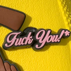 SHOE CHARMS - FUCK YOU