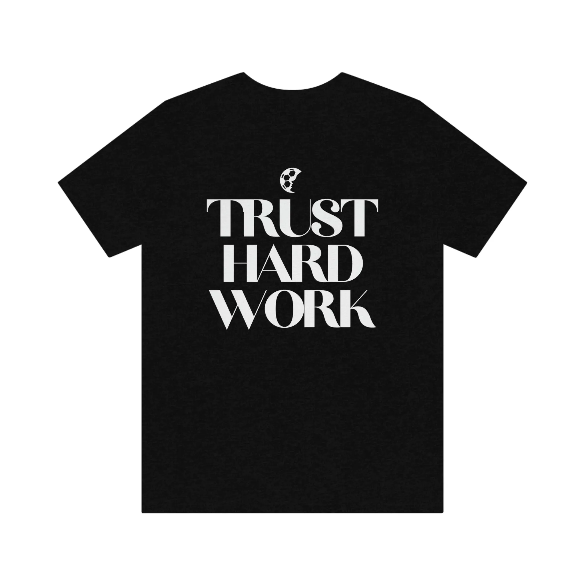 Trust Hard Work Adult T-Shirt