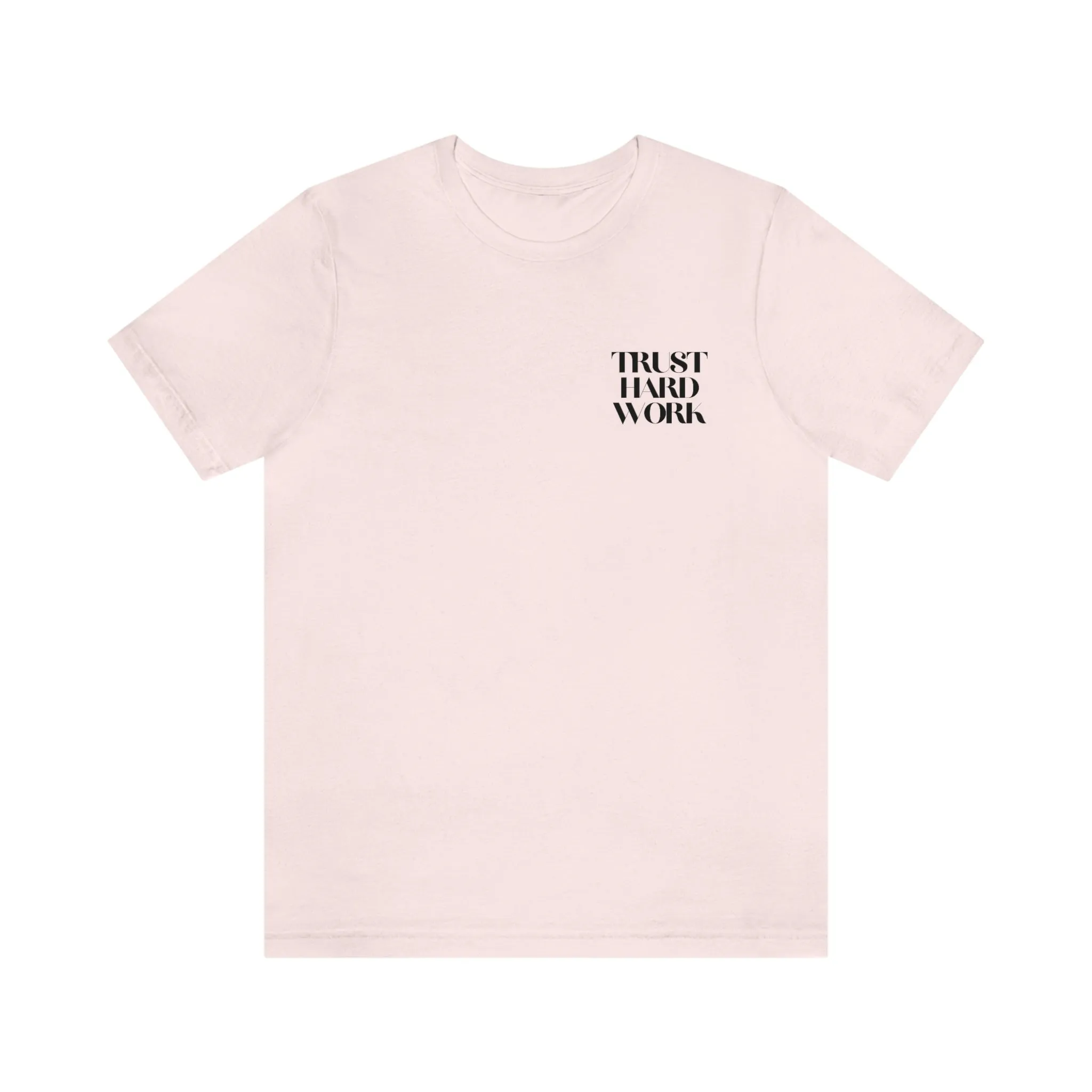 Trust Hard Work Adult T-Shirt