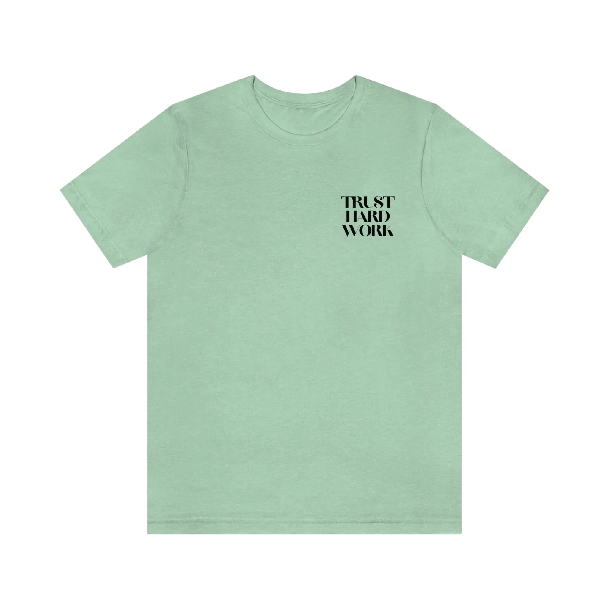 Trust Hard Work Adult T-Shirt