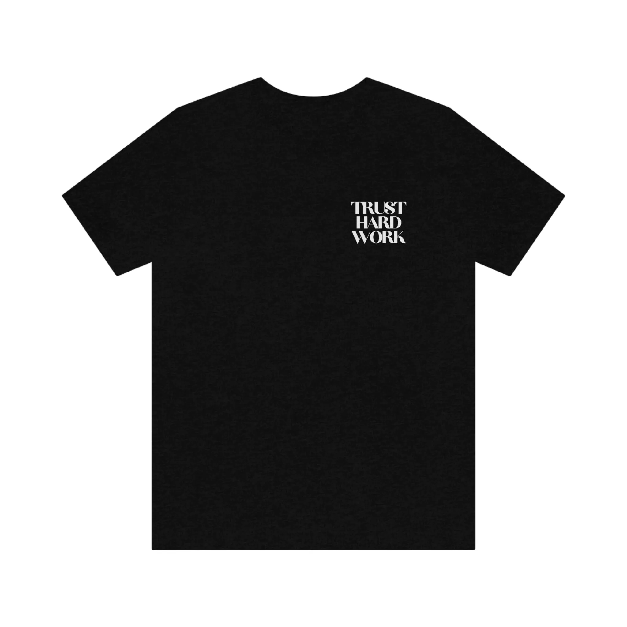 Trust Hard Work Adult T-Shirt