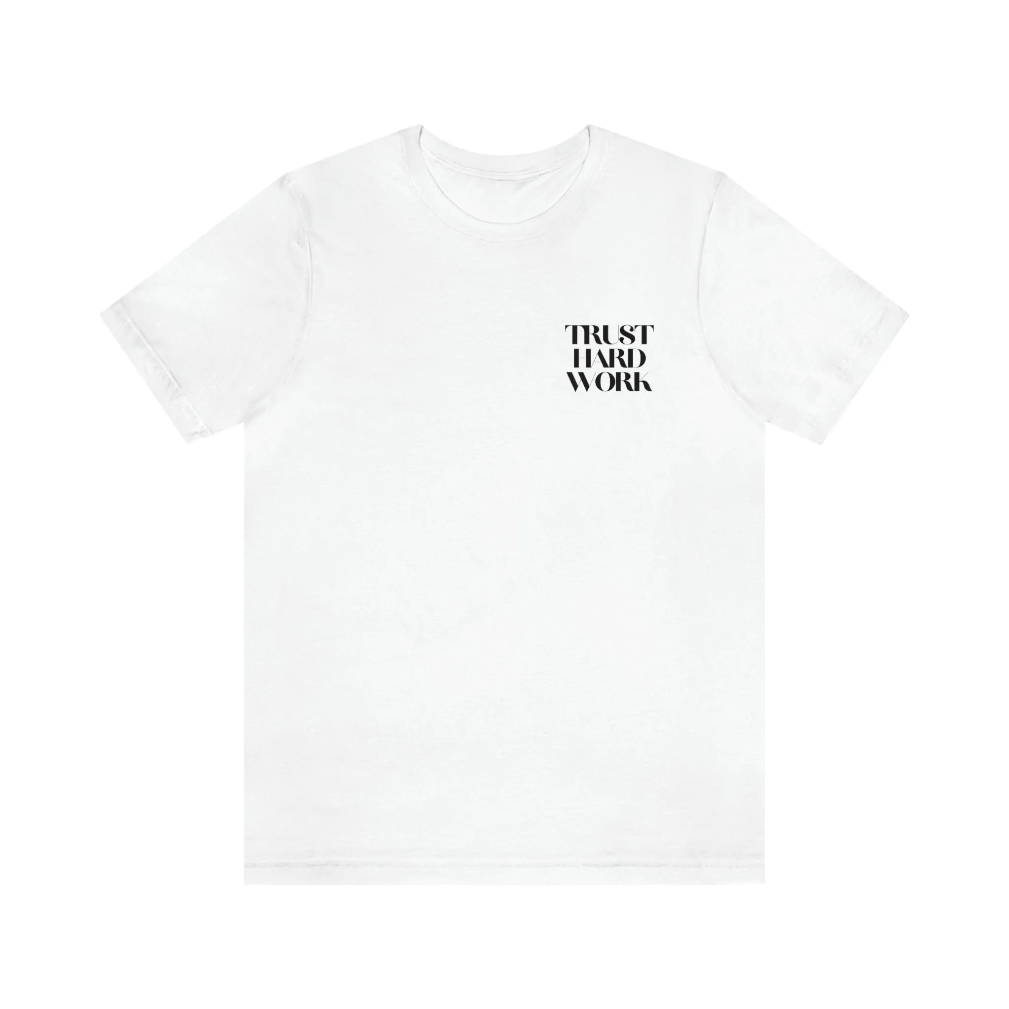 Trust Hard Work Adult T-Shirt