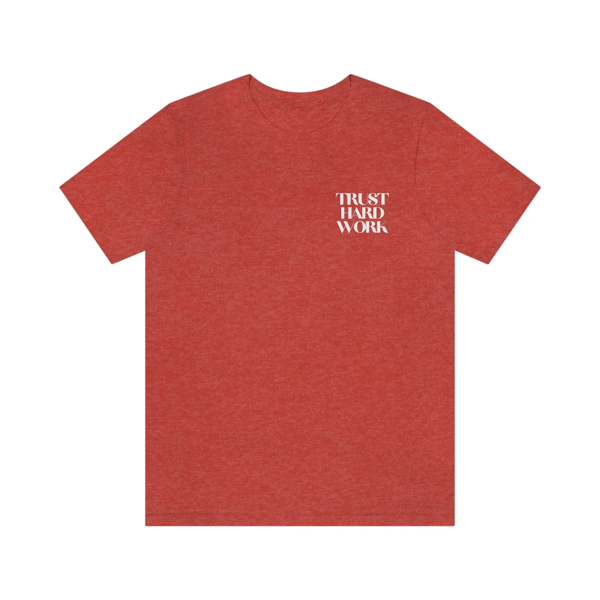 Trust Hard Work Adult T-Shirt